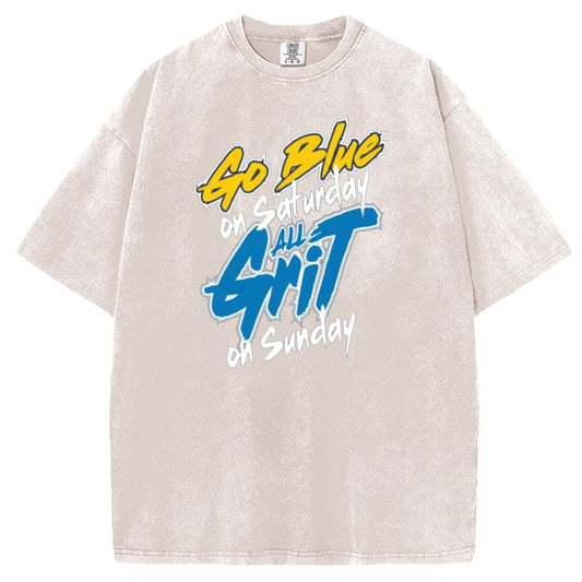 Go Blue on Saturday, All Grit on Sundays T-Shirt/Sweatshirt