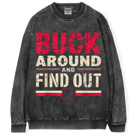 Buck Around and Find Out T-Shirt/Sweatshirt