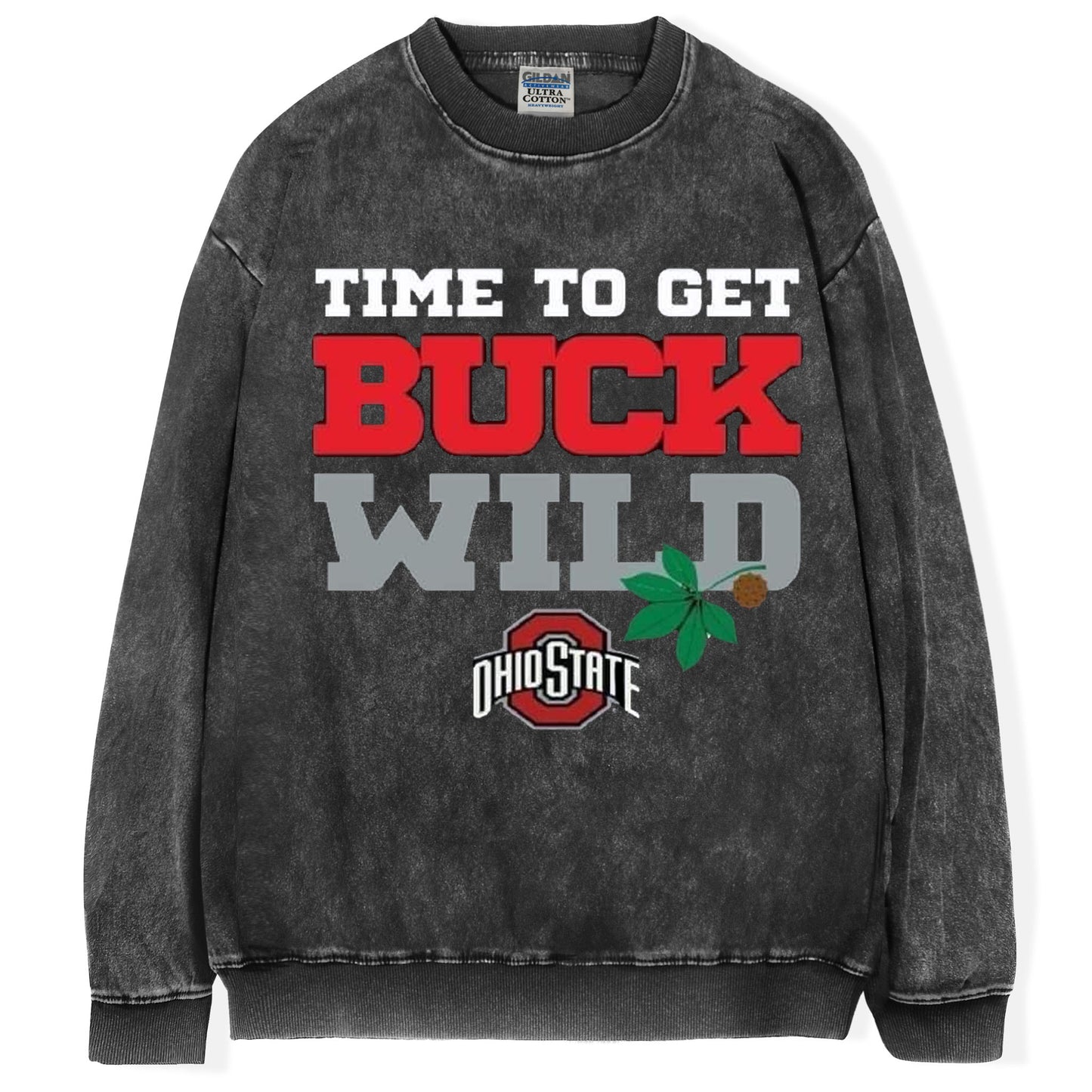 Time To Get Buck Wild T-shirt/Sweatshirt