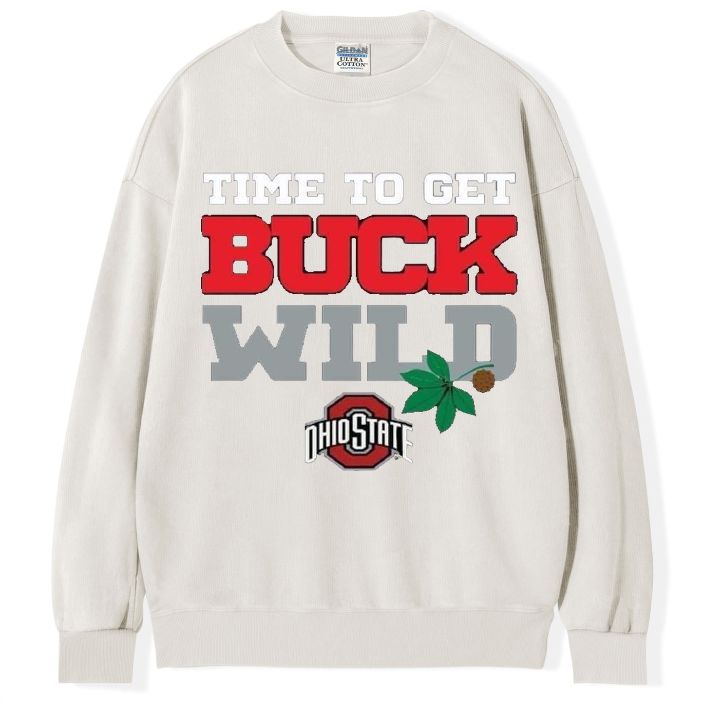 Time To Get Buck Wild T-shirt/Sweatshirt