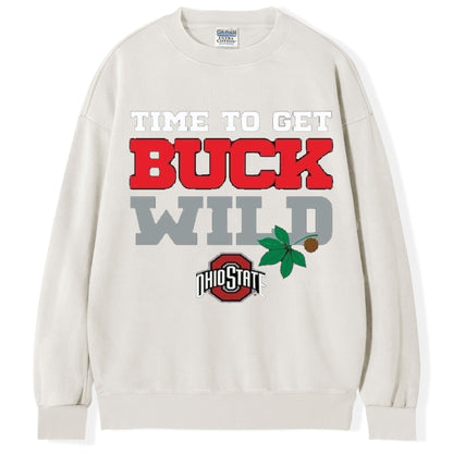 Time To Get Buck Wild T-shirt/Sweatshirt