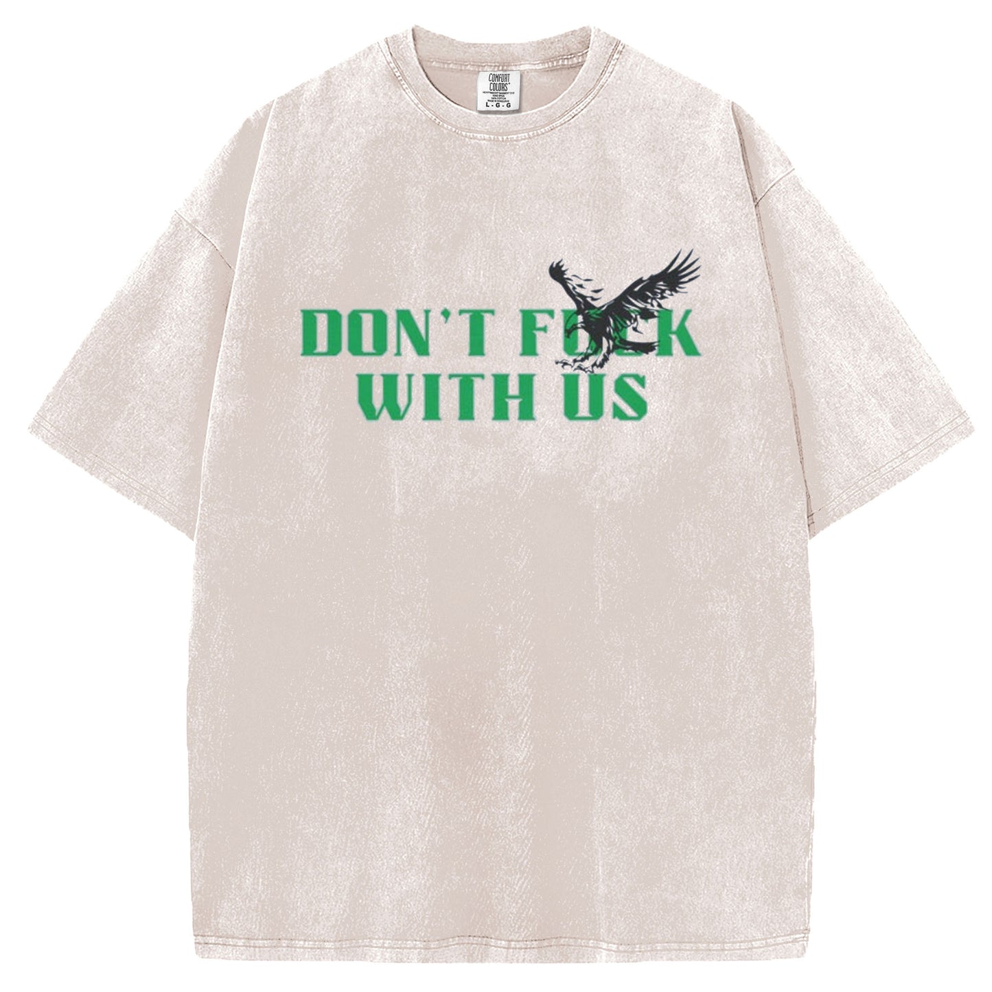 "Don't Mess With Us" T-Shirt/Sweatshirt