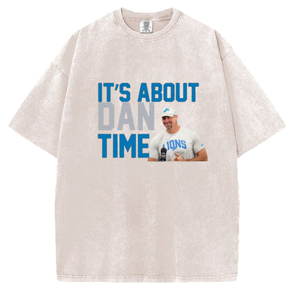 Detroit Football It’s About Dan Time Dan Campbell T-Shirt/Sweatshirt