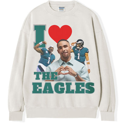 I love the Eagles T-shirt/Sweatshirt