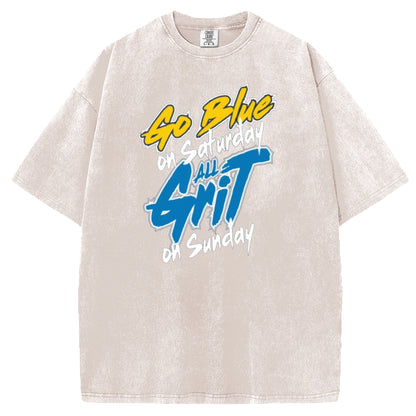 Go Blue on Saturday, All Grit on Sundays T-Shirt/Sweatshirt
