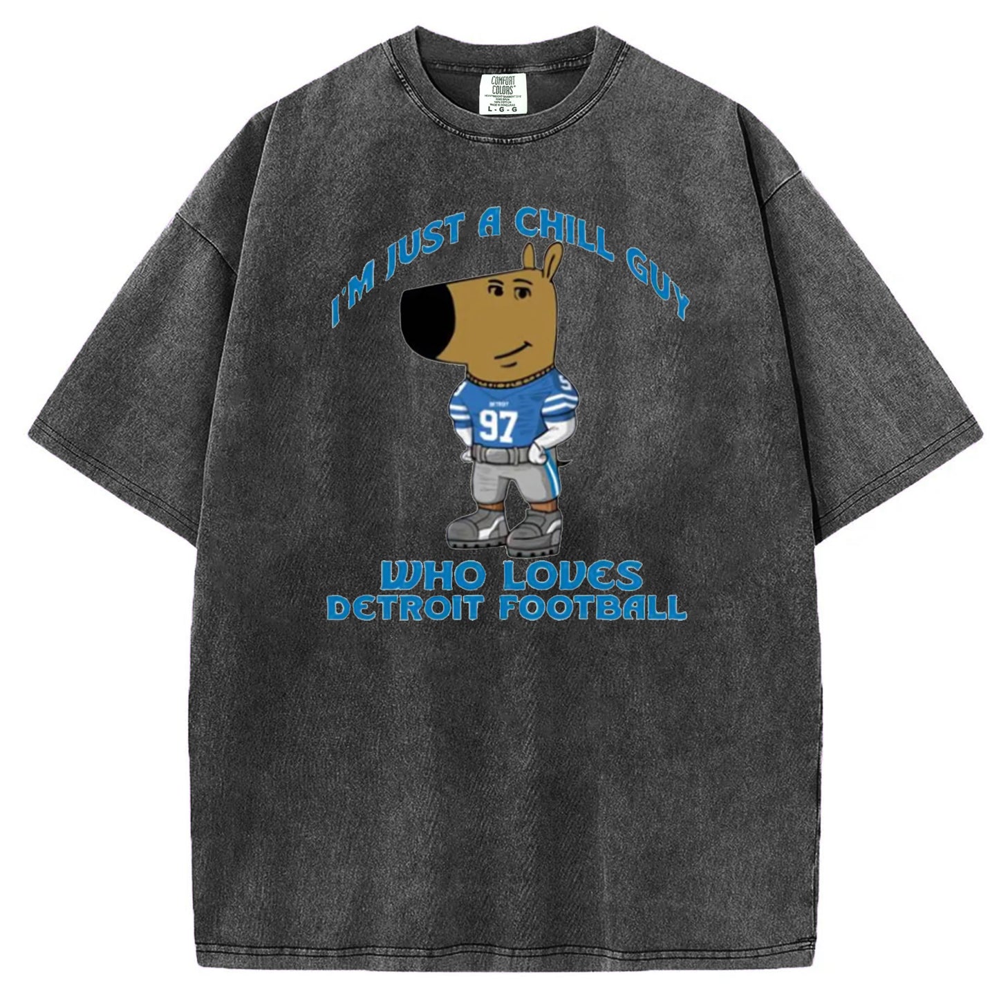 Just a Chill Guy Who Loves Detroit Football Funny T-Shirt/Sweatshirt