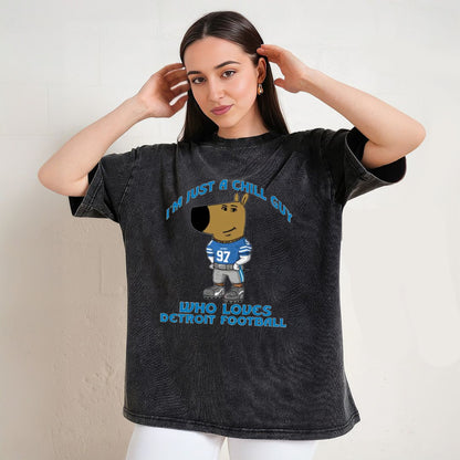 Just a Chill Guy Who Loves Detroit Football Funny T-Shirt/Sweatshirt