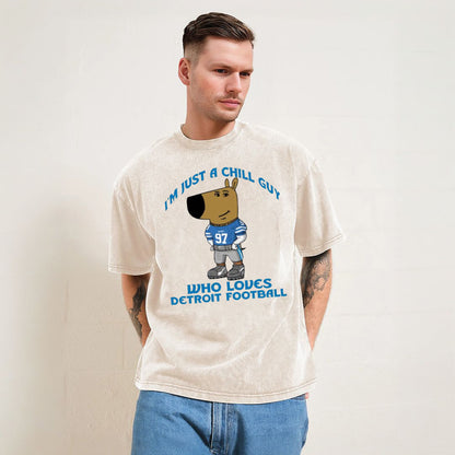 Just a Chill Guy Who Loves Detroit Football Funny T-Shirt/Sweatshirt