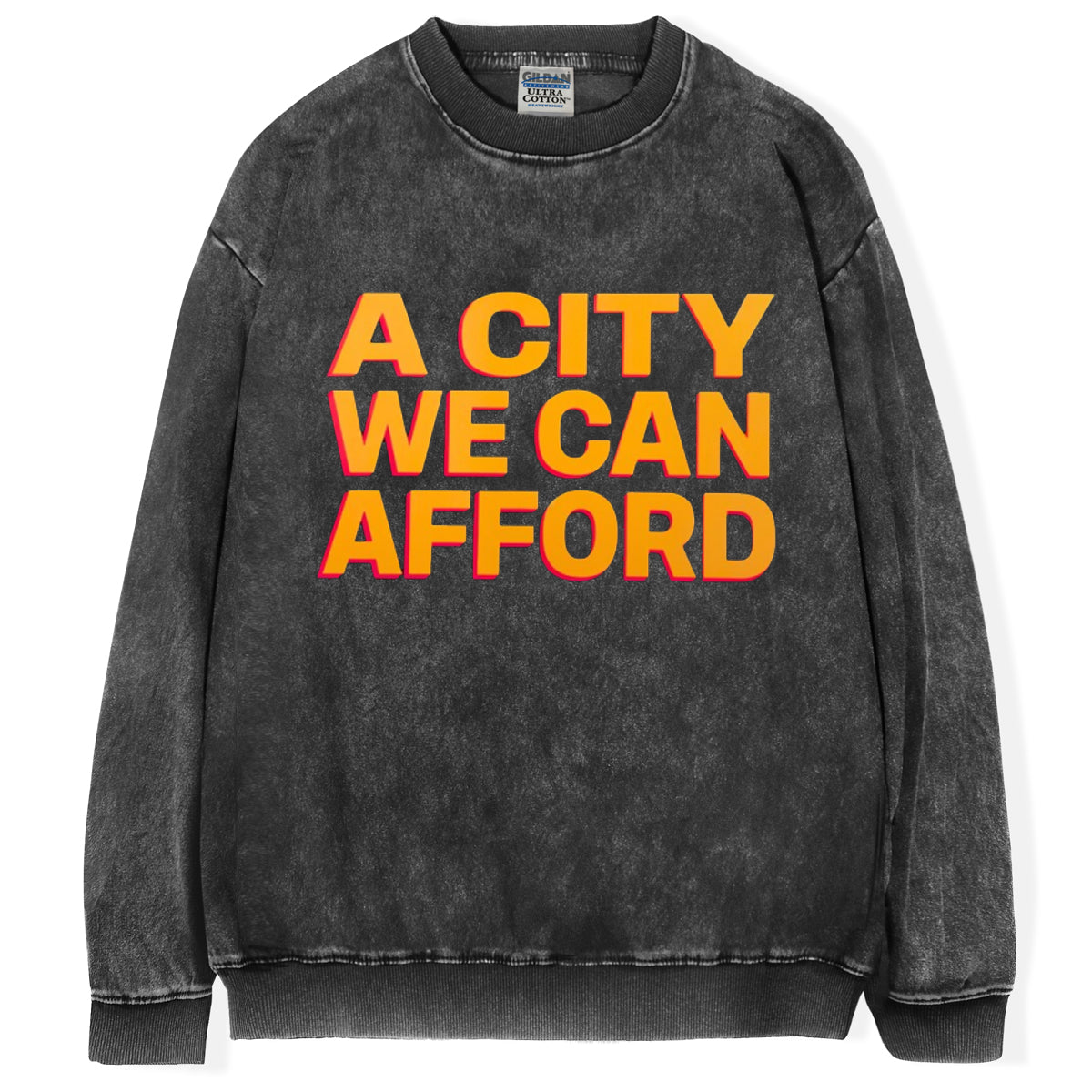 A City You Can Afford T-shirt/Sweatshirt