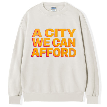 A City You Can Afford T-shirt/Sweatshirt