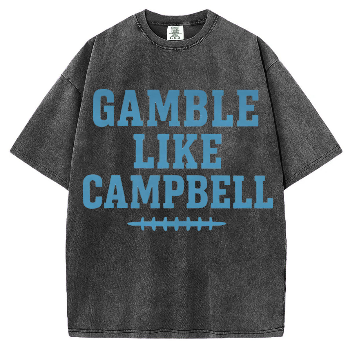 Gamble Like Campbell T-Shirt/Sweatshirt
