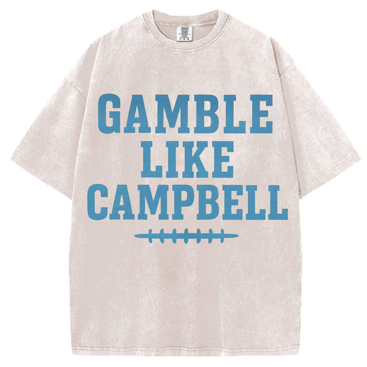 Gamble Like Campbell T-Shirt/Sweatshirt