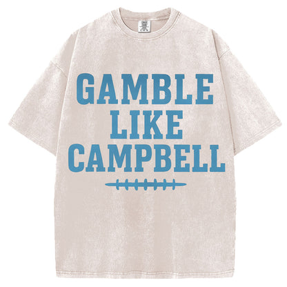 Gamble Like Campbell T-Shirt/Sweatshirt
