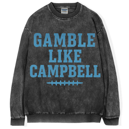 Gamble Like Campbell T-Shirt/Sweatshirt