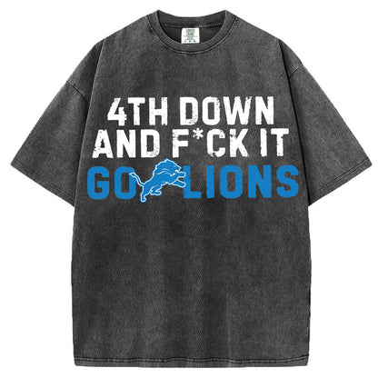 4th Down and F*ck It Go Lions T-Shirt/Sweatshirt