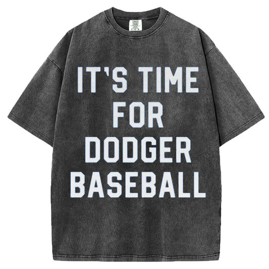It's Time For Dodger Baseball T-Shirt/Sweatshirt