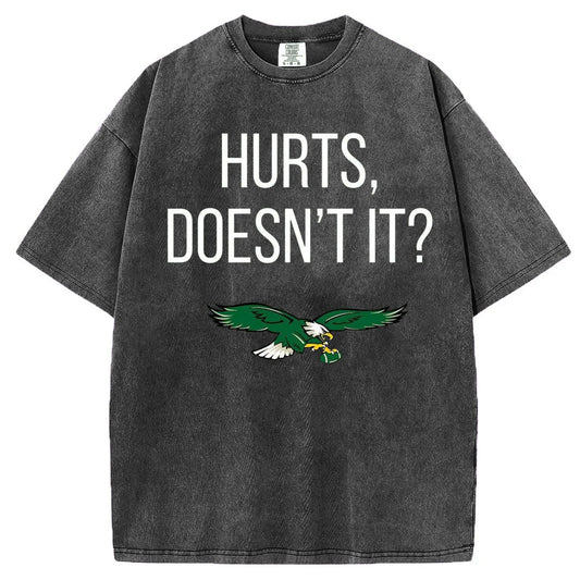 Hurts Doesn't It T-Shirt/Sweatshirt