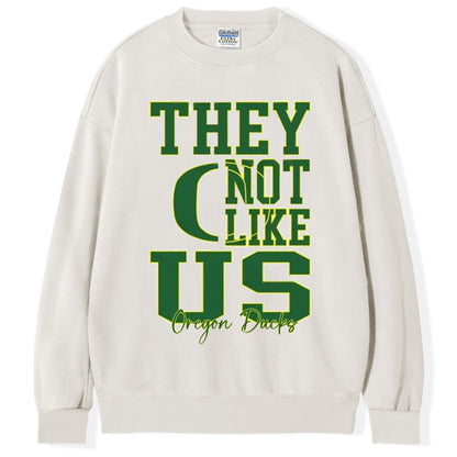 They Not Like Us Oregon Ducks Football T-Shirt/Sweatshirt