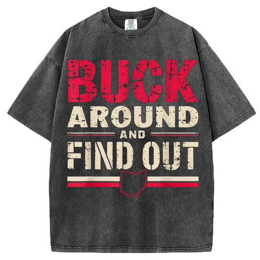 Buck Around and Find Out T-Shirt/Sweatshirt