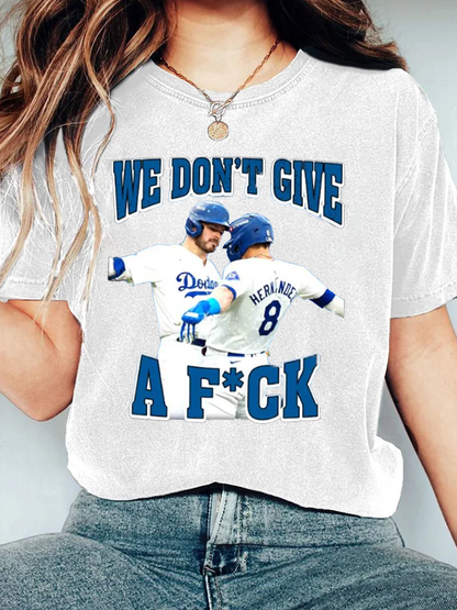 We don't give F*CK T-Shirt