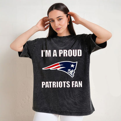 I'm A Proud Patriots Fan T-Shirt/Sweatshirt