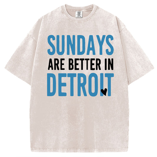 Sundays Are Better In Detroit T-shirt/Sweatshirt