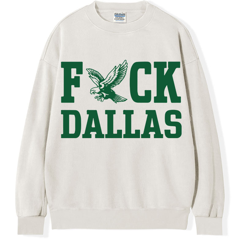 Fck Dallas Philadelphia Eagles T-Shirt/Sweatshirt