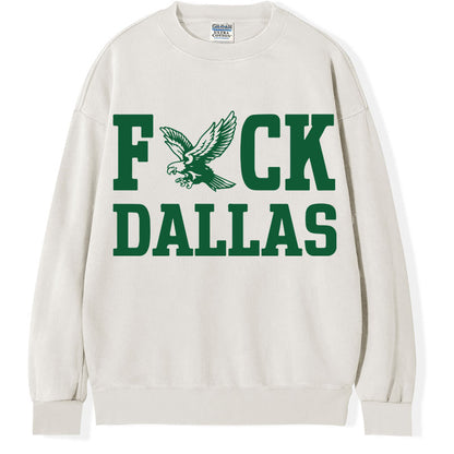 Fck Dallas Philadelphia Eagles T-Shirt/Sweatshirt