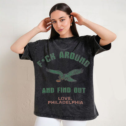 Philadelphia Eagles F*ck Around and Find Out T-Shirt/Sweatshirt